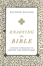 Cover image for Enjoying the Bible, isbn: 9781540961662