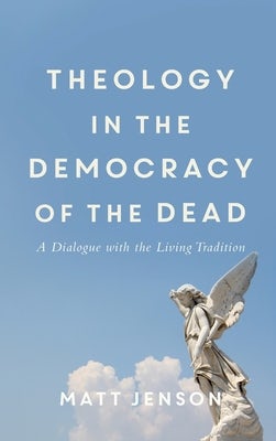 Cover image for Theology in the Democracy of the Dead, isbn: 9781540962393