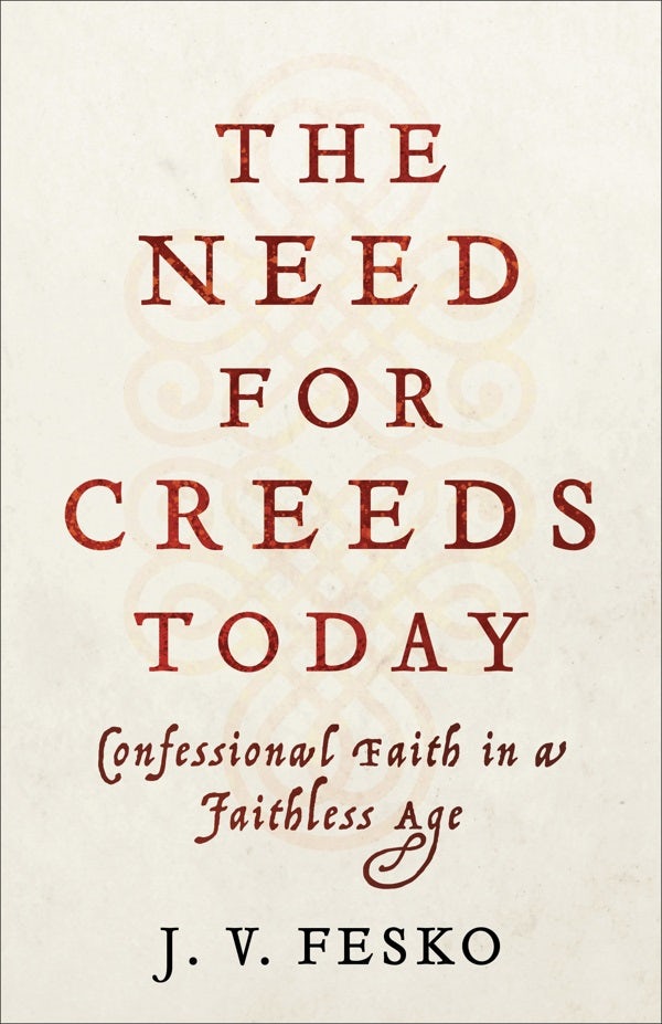 Cover image for The Need for Creeds Today, isbn: 9781540962591
