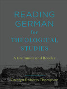 Cover image for Reading German for Theological Studies, isbn: 9781540962621