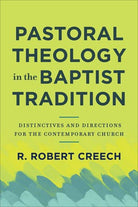 Cover image for Pastoral Theology in the Baptist Tradition, isbn: 9781540964533