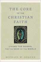 Cover image for The Core of the Christian Faith, isbn: 9781540964793