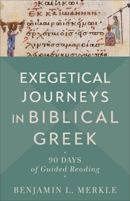 Cover image for Exegetical Journeys in Biblical Greek, isbn: 9781540965103
