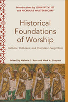 Cover image for Historical Foundations of Worship, isbn: 9781540965349
