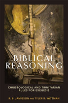 Cover image for Biblical Reasoning, isbn: 9781540965608