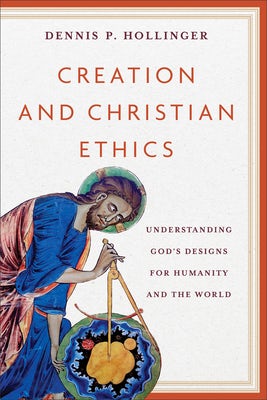 Cover image for Creation and Christian Ethics, isbn: 9781540967176