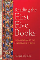 Cover image for Reading the First Five Books, isbn: 9781540968463