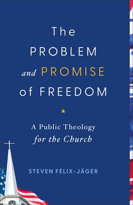 Cover image for Problem and Promise of Freedom, isbn: 9781540969156