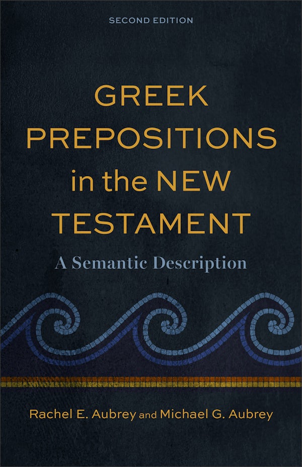 Cover image for Greek Prepositions in the New Testament, isbn: 9781540971371