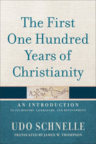 Cover image for The First One Hundred Years of Christianity, isbn: 9781540972620