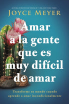 Cover image for Amar a la Gente Que Es Muy Difícil de Amar, isbn: 9781546000341