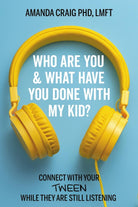 Cover image for Who Are You & What Have You Done with My Kid?, isbn: 9781546003090