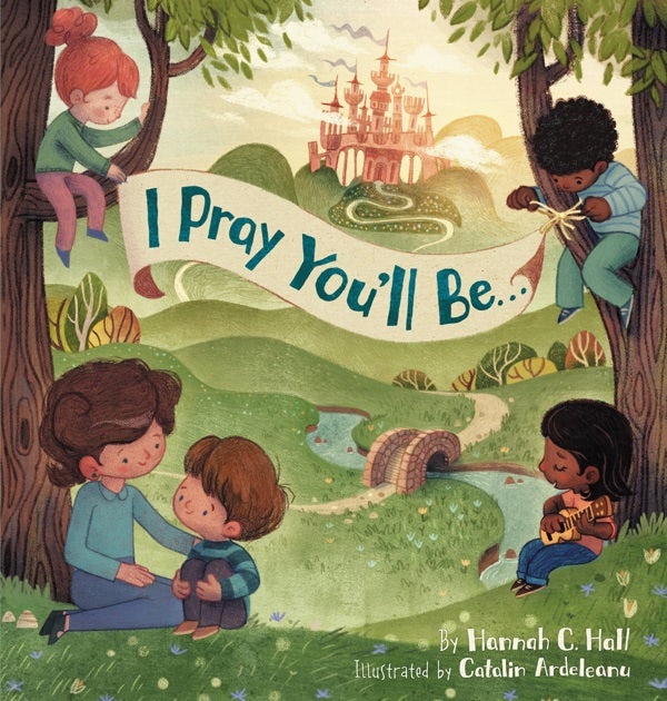 Cover image for I Pray You'll Be . . ., isbn: 9781546003335
