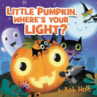 Cover image for Little Pumpkin, Where's Your Light?, isbn: 9781546004349