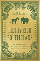 Cover image for Filthy Rich Politicians, isbn: 9781546004417
