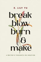 Cover image for Break, Blow, Burn, and Make, isbn: 9781546005490