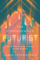 Cover image for The Conservative Futurist, isbn: 9781546005544