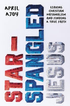 Cover image for Star-Spangled Jesus, isbn: 9781546006688