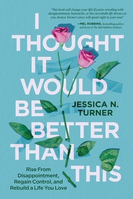 Cover image for I Thought It Would Be Better Than This, isbn: 9781546006718