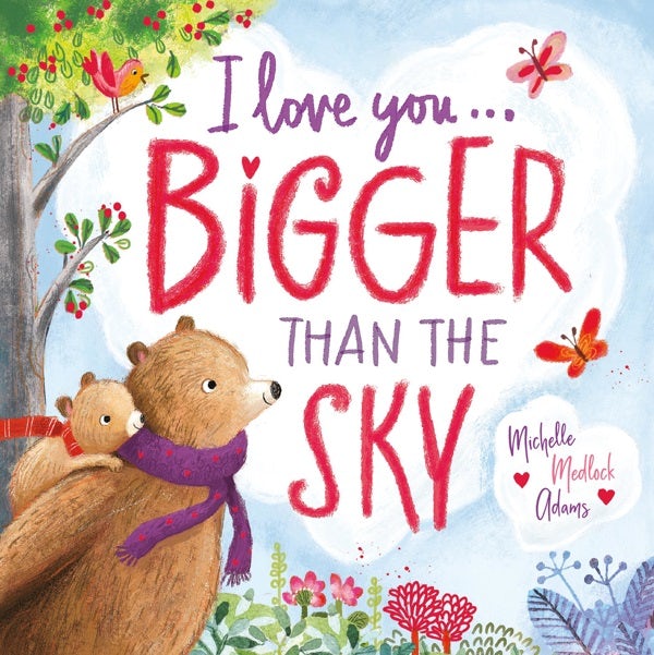 Cover image for I Love You . . . Bigger Than the Sky, isbn: 9781546007845