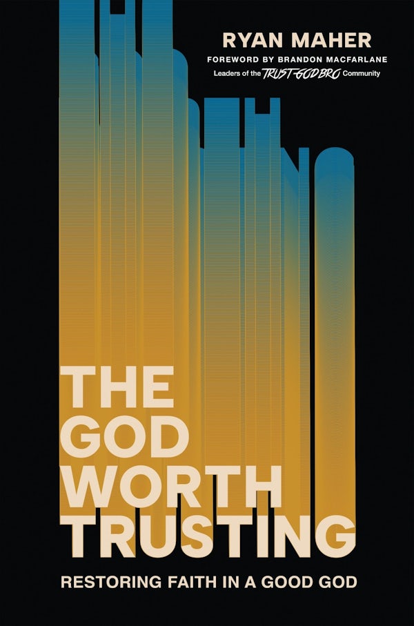 Cover image for The God Worth Trusting, isbn: 9781546009009