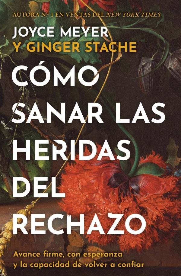Cover image for Cómo Sanar Las Heridas del Rechazo (Healing the Wounds of Rejection), isbn: 9781546009610