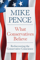 Cover image for What Conservatives Believe, isbn: 9781546011637