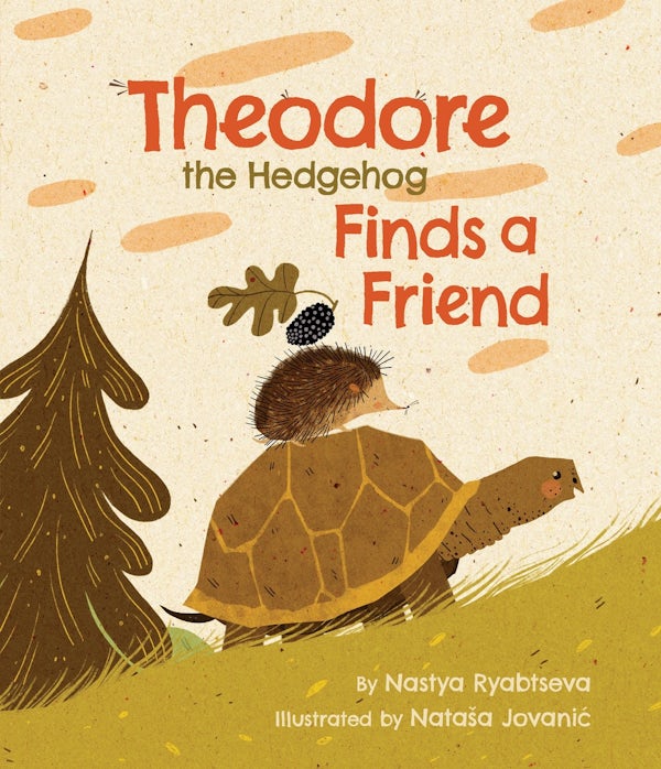 Cover image for Theodore the Hedgehog Finds a Friend, isbn: 9781546012115
