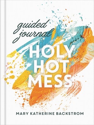 Cover image for Holy Hot Mess Guided Journal, isbn: 9781546013679