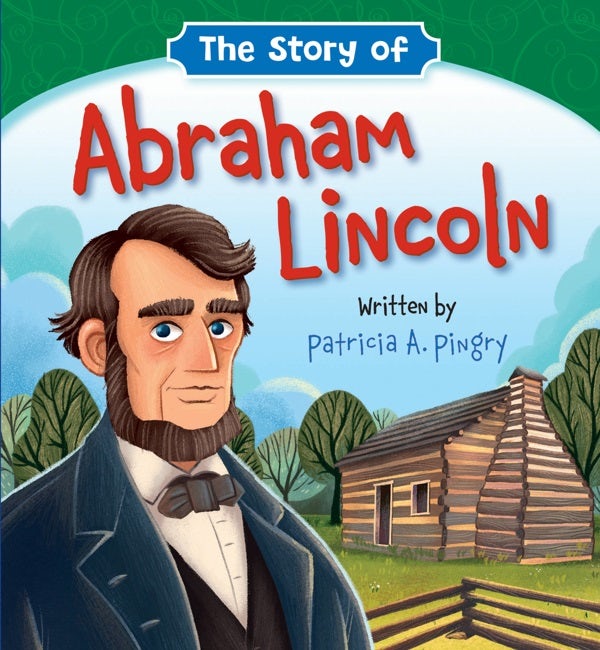Cover image for The Story of Abraham Lincoln, isbn: 9781546013938