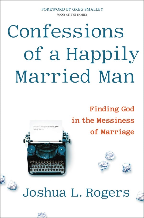 Cover image for Confessions of a Happily Married Man, isbn: 9781546014218