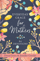 Cover image for Everyday Grace for Mothers, isbn: 9781546015284