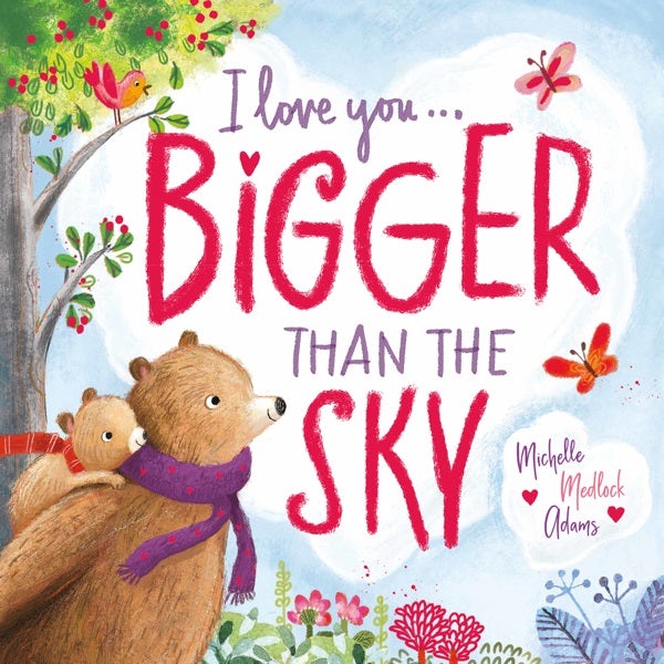 Cover image for I Love You . . . Bigger Than the Sky, isbn: 9781546015437
