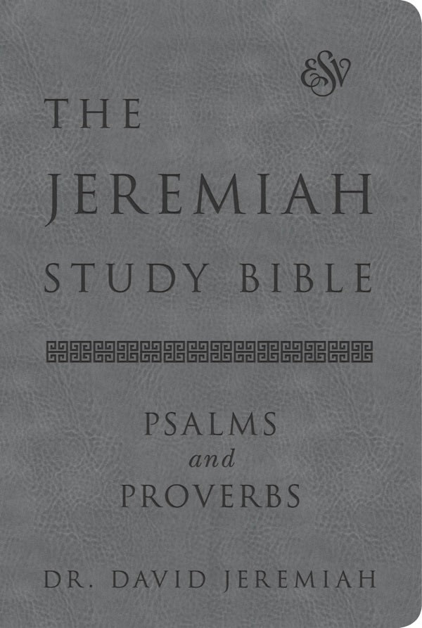 Cover image for The Jeremiah Study Bible, Esv, Psalms and Proverbs (Gray), isbn: 9781546015451