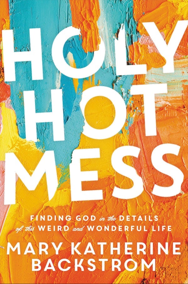 Cover image for Holy Hot Mess, isbn: 9781546015512