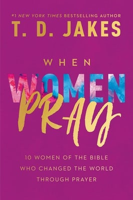 Cover image for When Women Pray, isbn: 9781546015604