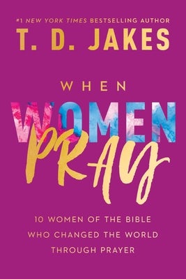Cover image for When Women Pray, isbn: 9781546029496