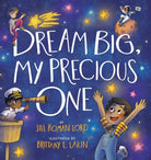 Cover image for Dream Big, My Precious One, isbn: 9781546034322