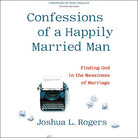 Cover image for Confessions of a Happily Married Man, isbn: 9781549129377