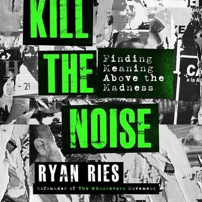 Cover image for Kill the Noise Lib/E, isbn: 9781549137907