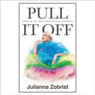Cover image for Pull It Off Lib/E, isbn: 9781549146268