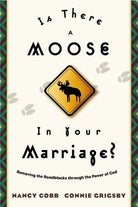 Cover image for Is There a Moose in Your Marriage?, isbn: 9781576736357