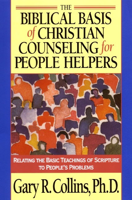 Cover image for The Biblical Basis of Christian Counseling for People Helpers, isbn: 9781576830819
