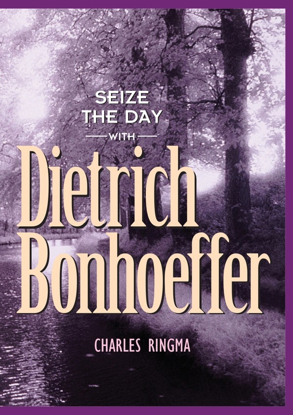 Cover image for Seize the Day with Dietrich Bonhoeffer, isbn: 9781576832165