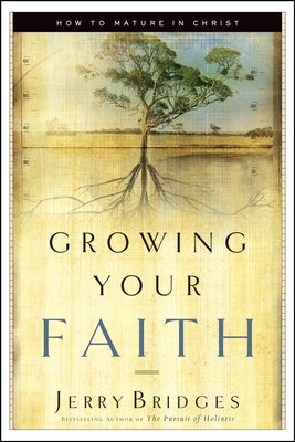 Cover image for Growing Your Faith, isbn: 9781576834756