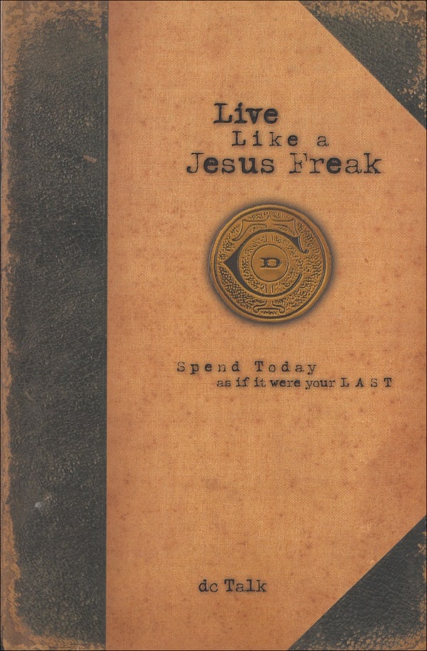 Cover image for Live Like a Jesus Freak, isbn: 9781577782087