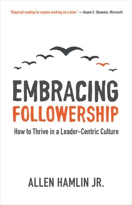 Cover image for Embracing Followership, isbn: 9781577996323