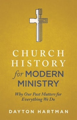Cover image for Church History for Modern Ministry, isbn: 9781577996606