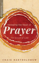 Cover image for Revealing the Heart of Prayer, isbn: 9781577997153