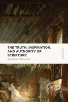 Cover image for The Truth, Inspiration, and Authority of Scripture, isbn: 9781577997870